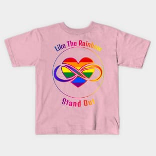 Stand out, like the rainbow! Kids T-Shirt